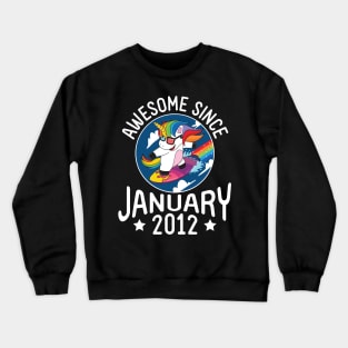 Happy Birthday 9 Years Old To Me Dad Mom Son Daughter Unicorn Surfing Awesome Since January 2012 Crewneck Sweatshirt